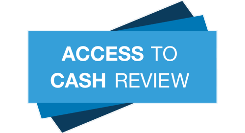 Access to Cash Review